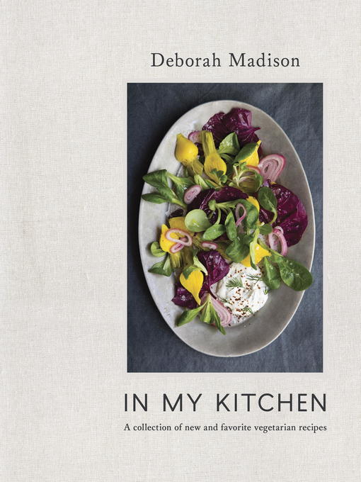 Title details for In My Kitchen by Deborah Madison - Wait list